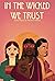 In the Wicked We Trust