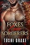 Foxes Love Sorcerers by Toshi Drake