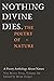Nothing Divine Dies by Vita Brevis Press