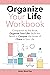 Organize Your Life Workbook by Helen Ward Day