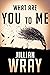 What Are You to Me by Jillian Wray