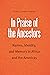 In Praise of the Ancestors by Susan E. Ramirez