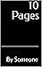 10 Pages by Someone