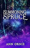 Summoning Spruce