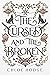 The Cursed and the Broken (The Cursed Blood, #1)