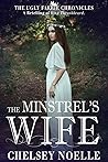 Book cover for The Minstrel's Wife (The Ugly Faerie Chronicles #3)