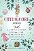 The Cottagecore Journal by Beatrix Barker