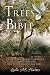 All of the Trees in the Bible: A Comprehensive Encyclopedia & Commentary on All of the Trees in the Bible (Harris Bible Study & Reference Series)