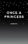 Once A Princess by Ashley Poston