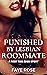 Punished by Lesbian Roommat...
