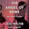 The Angel of Rome by Jess Walter