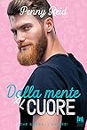 Dalla mente al cuore by Penny Reid