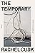 The Temporary: A Novel