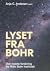 Lyset fra Bohr by Anja C. Andersen