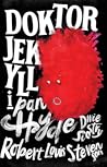 Doktor Jekyll i pan Hyde by Robert Louis Stevenson