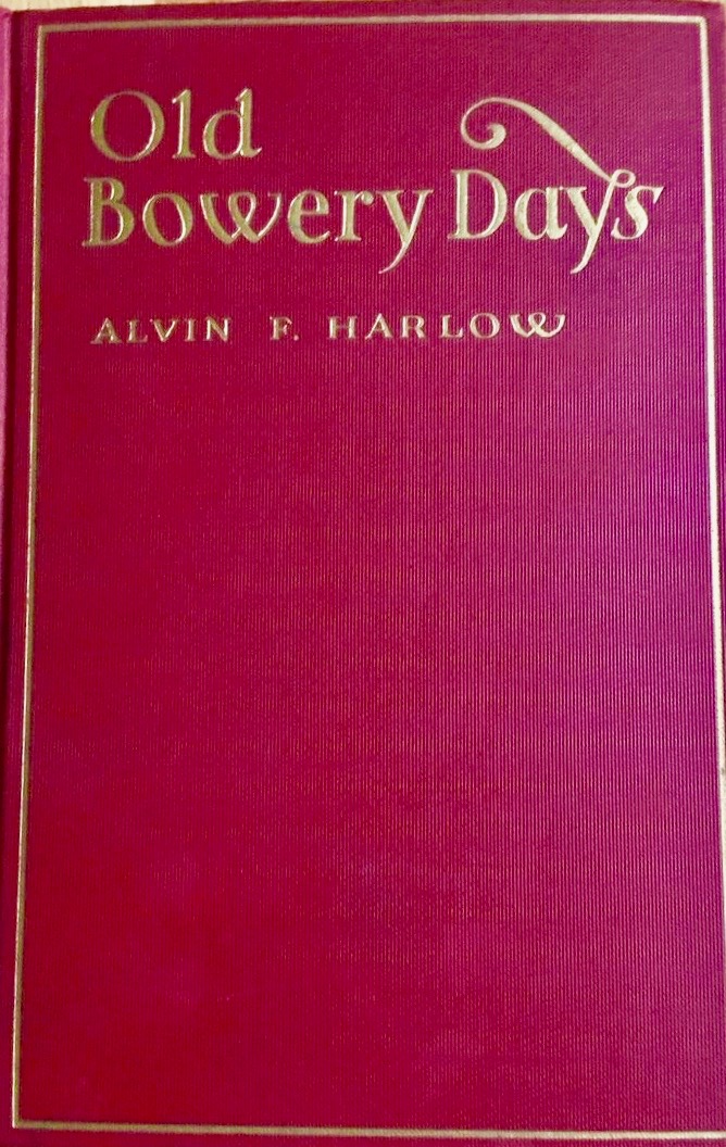 Old Bowery Days: The Chronicles of a Famous Street