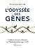 L’odyssée des gènes by Évelyne Heyer