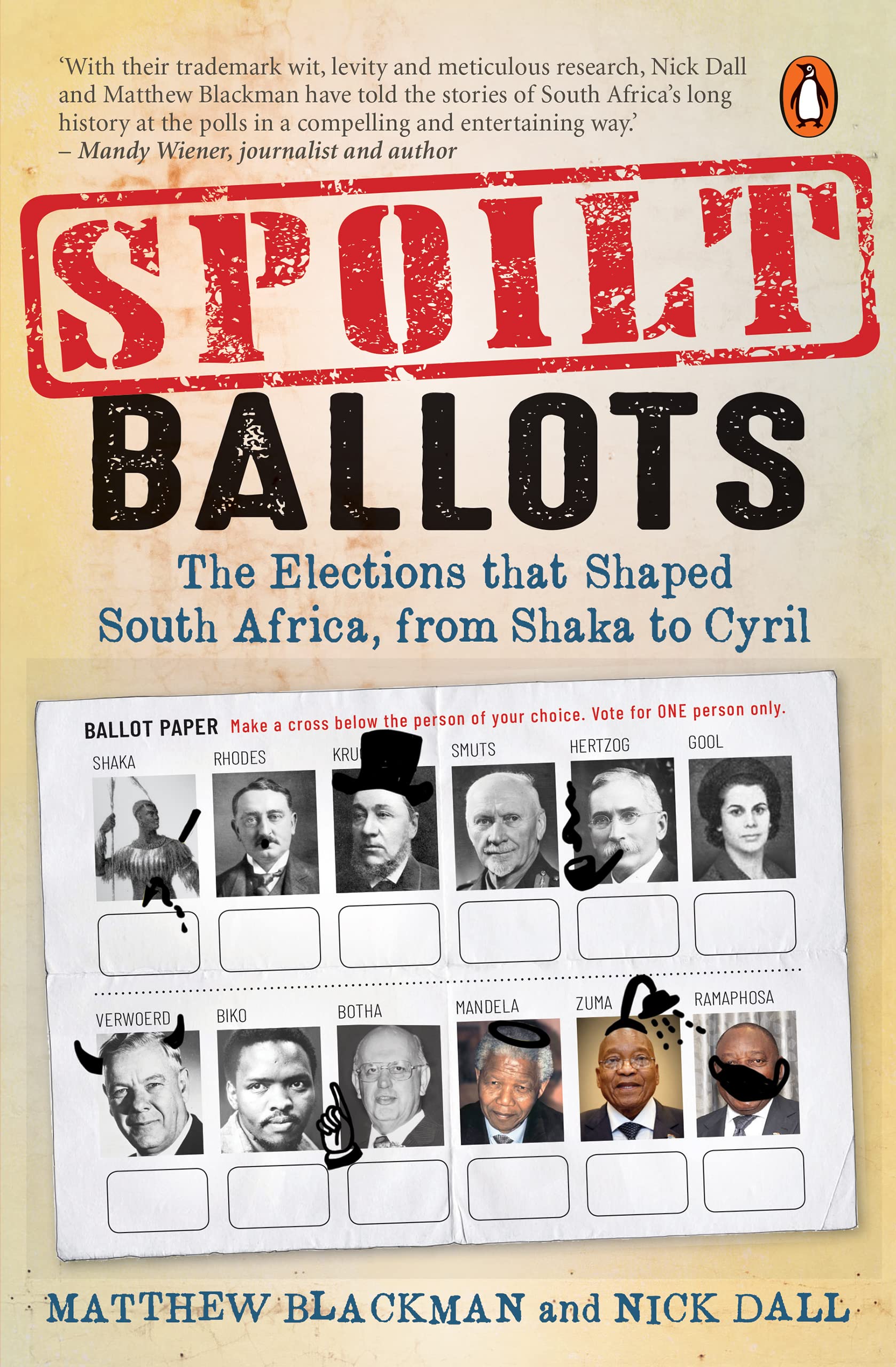 Spoilt Ballots: The Elections that Shaped South Africa, from Shaka to Cyril (Kindle Edition)