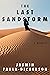 The Last Sandstorm: A Memoir