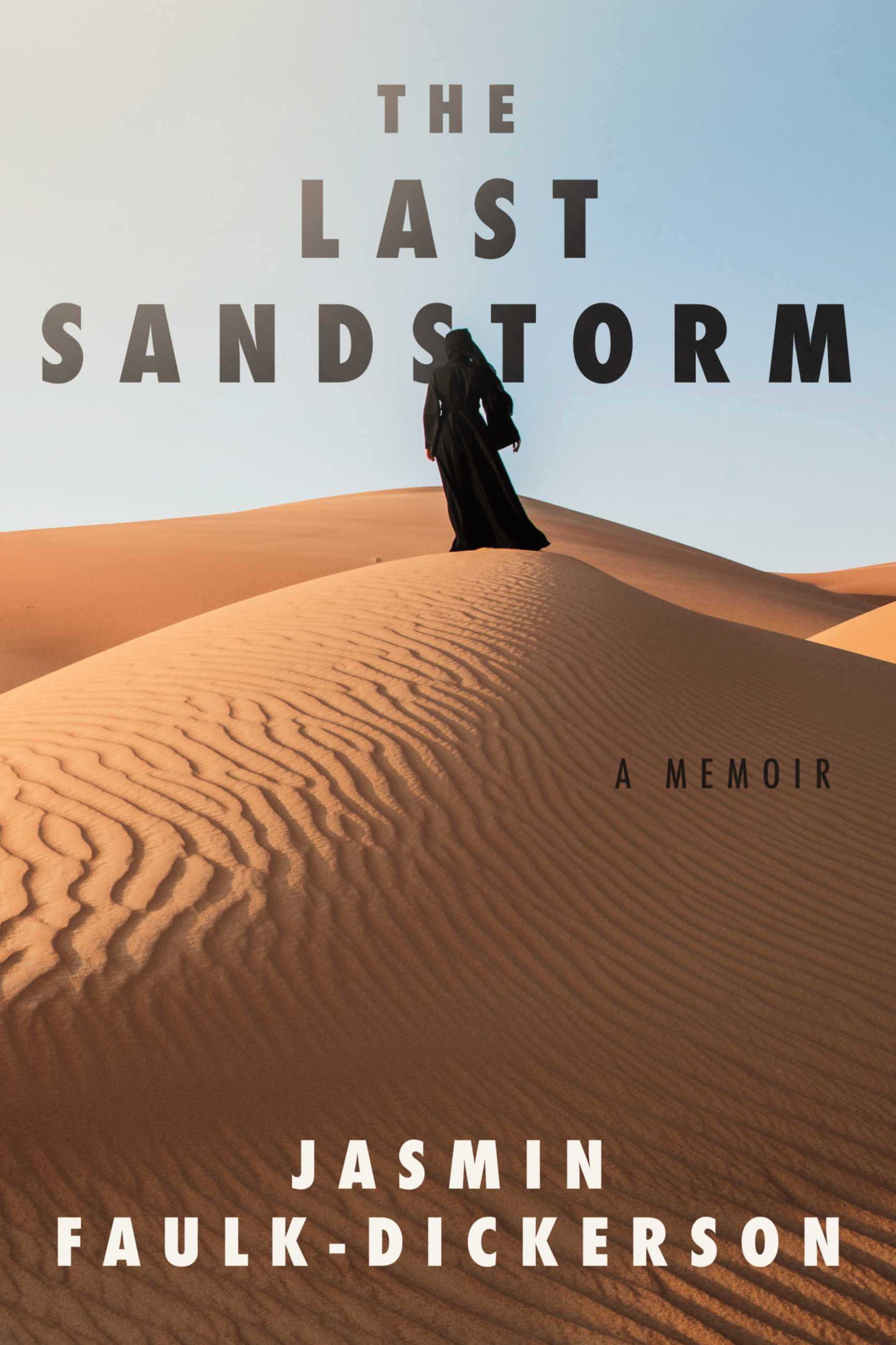The Last Sandstorm: A Memoir (Kindle Edition)
