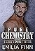Pure Chemistry by Emilia Finn