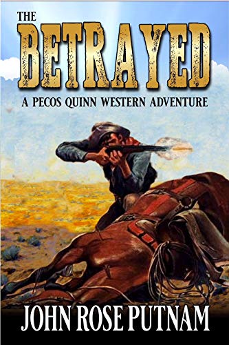 The Betrayed: A Pecos Quinn Western