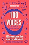 100 Voices: 100 women share their stories of achievement