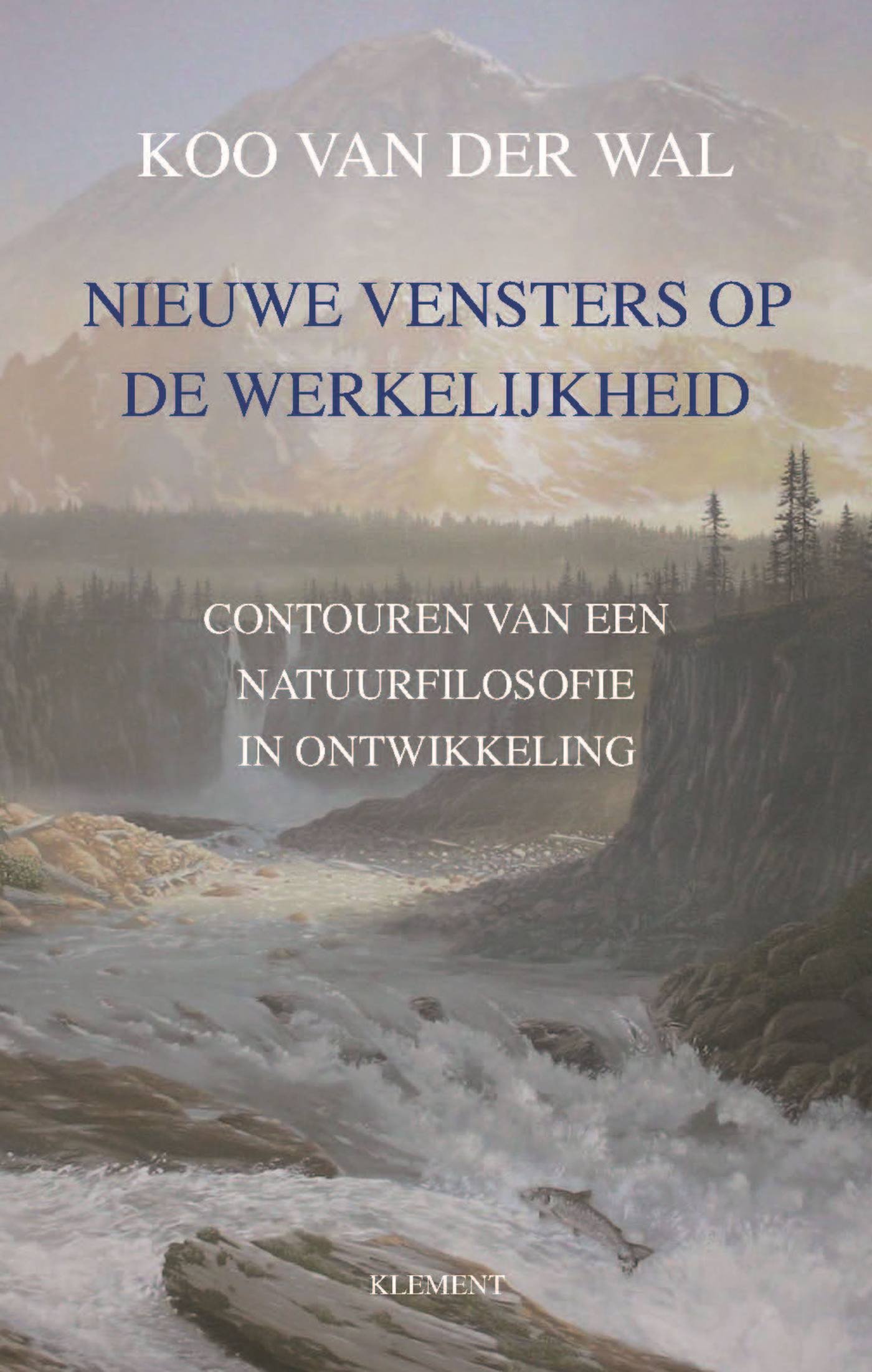 Nieuwe vensters op de werkelijkheid: Contouren van een natuurfilosofie in ontwikkeling (Dutch Edition)