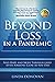 Beyond Loss in a Pandemic by Linda Donovan Beyond Loss in a Pandemic by Linda Donovan