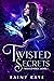 Twisted Secrets: Twisted Magic Book Six