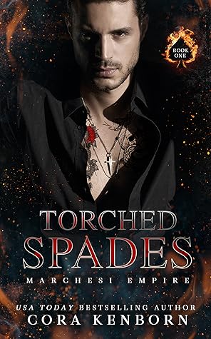 Torched Spades (Marchesi Empire #1)