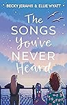 The Songs You've Never Heard by Becky Jerams