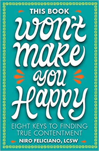 This Book Won't Make You Happy: Eight Keys to Finding True Contentment (Hardcover)
