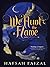We Hunt The Flame (Sands of Arawiya, #1)