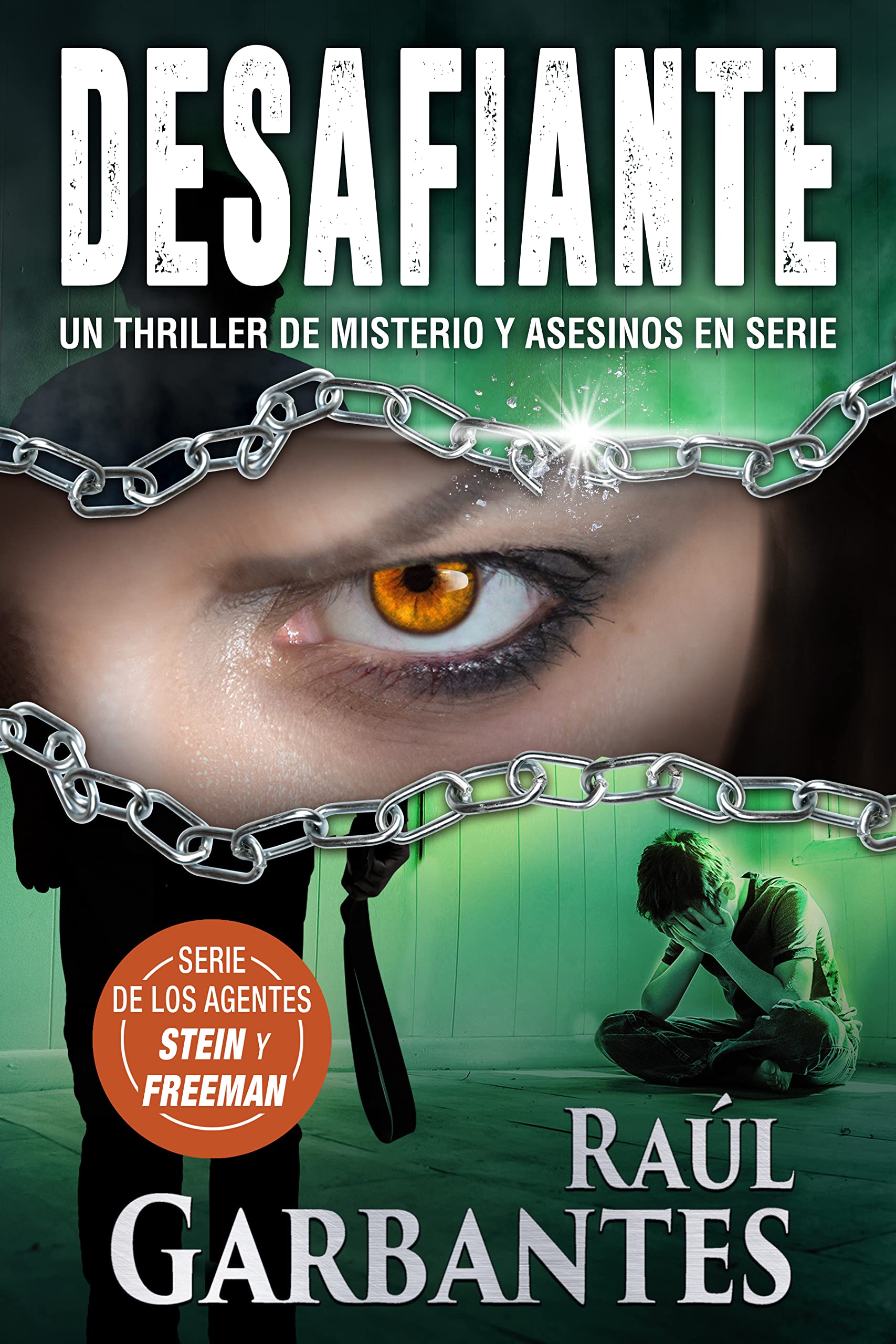Desafiante: Un thriller de misterio y asesinos en serie (Agentes del FBI Julia Stein y Hans Freeman nº 6) (Spanish Edition)