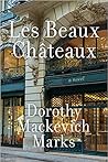 Les Beaux Châteaux by Dorothy Mackevich Marks