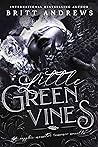 Little Green Vines by Britt Andrews