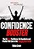 Confidence Booster: How to Boost Confidence, Set Boundaries and Practice Self-Care in the Changing Work World