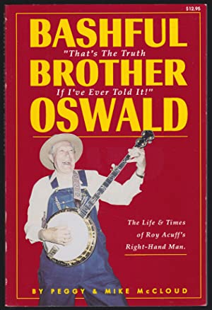 Bashful Brother Oswald: The Life & Times of Roy Acuff's Right-Hand Man (Paperback)