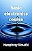 BASIC ELECTRONICS COURSE by Humphrey Kimathi