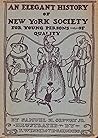 An Elegant History of New York Society for Young Persons of Q... by Samuel H. Ordway Jr.