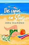 Dos copas en Sitges by Josu Diamond