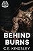 Behind the Burns (Hell's Reapers MC Book1)