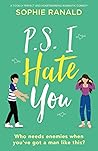 P.S. I Hate You