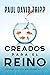 Creados para el reino: Viviendo por algo más grande que tú (Spanish Edition)