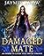 Damaged Mate (Shifting Mates #1)