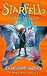 Willow Moss and the Magic Thief (Starfell, #4)