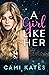 A Girl Like Her by Cami Kates