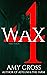 Wax part 4 by Amy Cross