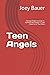 Teen Angels: Teenage Rebels...